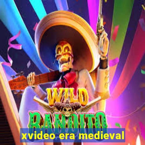 xvideo era medieval